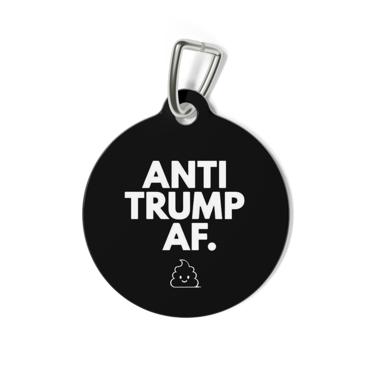 Pet Tags! I Eat Fascists for Breakfast and Anti-Trump AF (Poo edition)