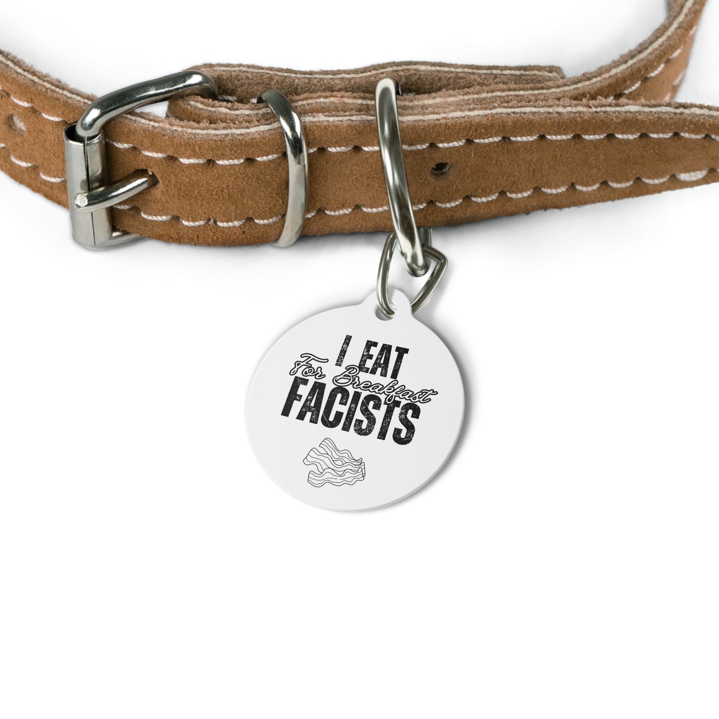 Pet Tags! I Eat Fascists for Breakfast and Anti-Trump AF (Poo edition)