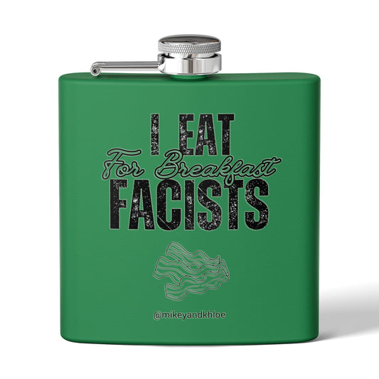 I Eat Fascists for Breakfast! - Flask, 6oz