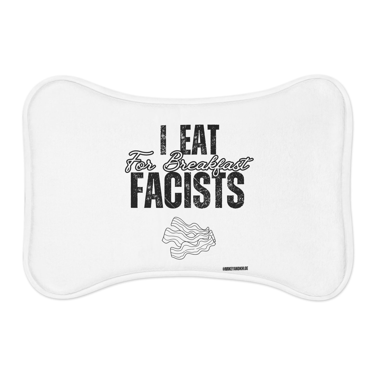 I Eat Fascists for Breakfast-Pet Food Mat