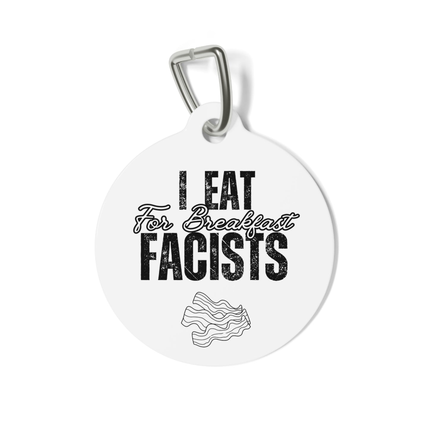 Pet Tags! I Eat Fascists for Breakfast and Anti-Trump AF (Poo edition)