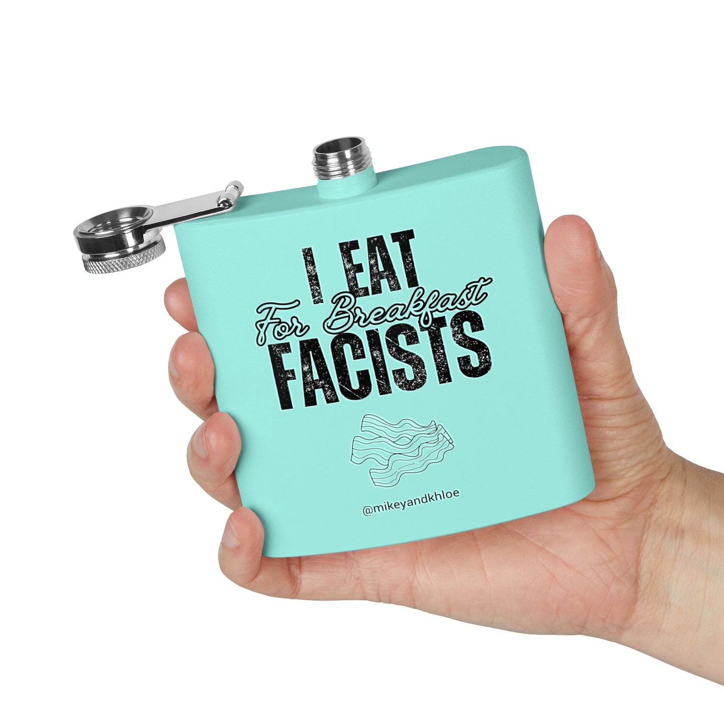 I Eat Fascists for Breakfast! - Flask, 6oz