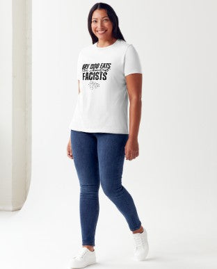MY DOG EATS Fascists for Breakfast T-Shirts- (ADULTS)