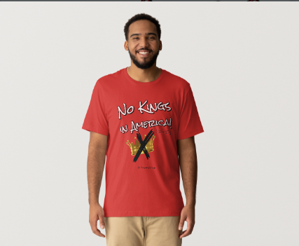 NO KINGS IN AMERICA-Since 1776! Adult T-shirts