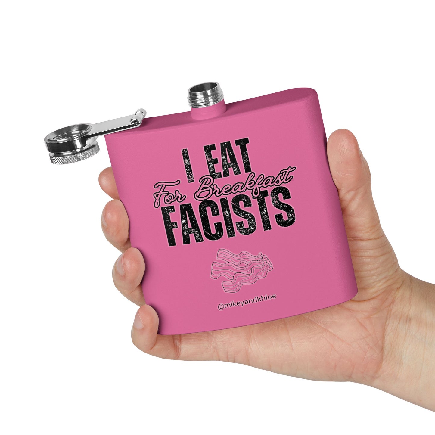 I Eat Fascists for Breakfast! - Flask, 6oz