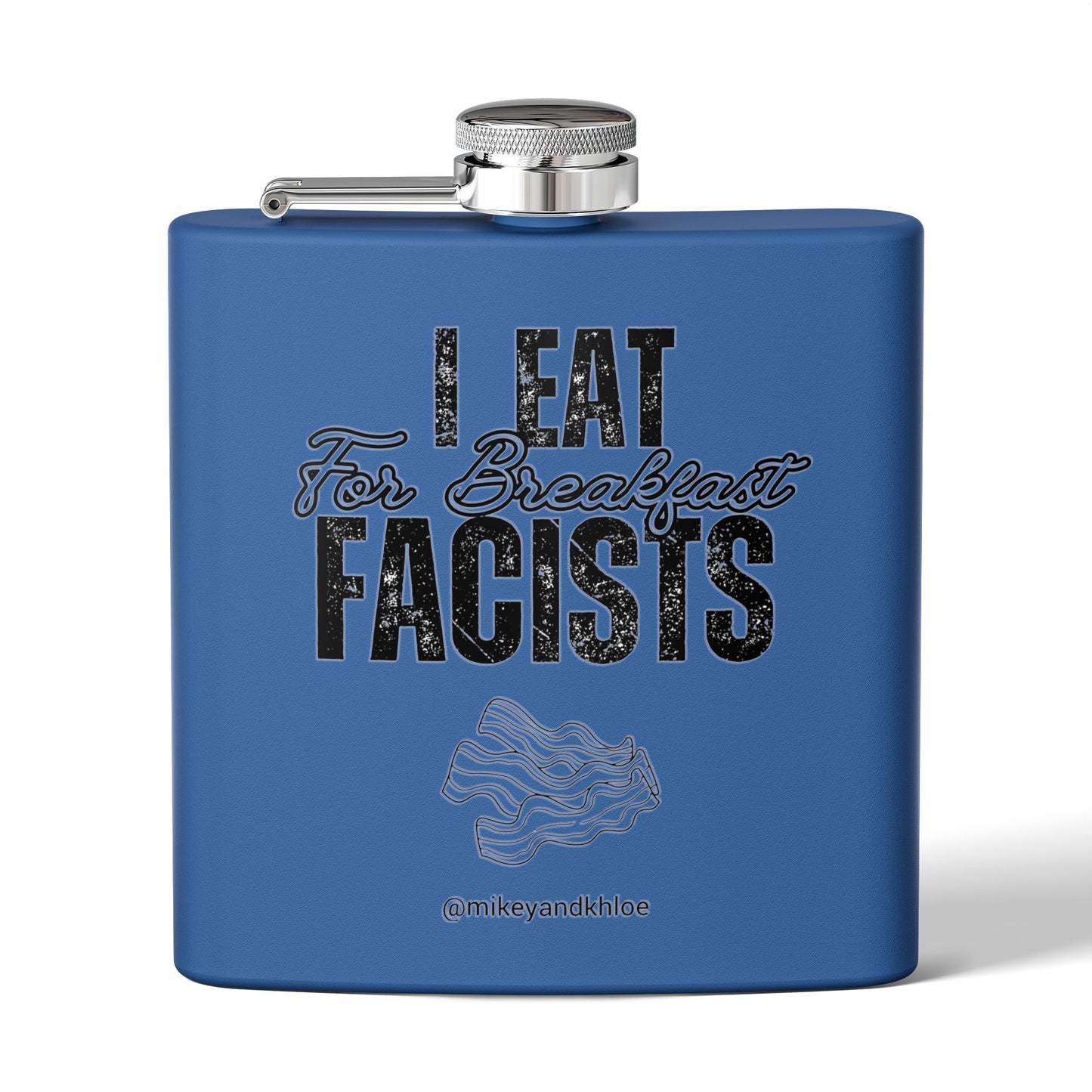 I Eat Fascists for Breakfast! - Flask, 6oz