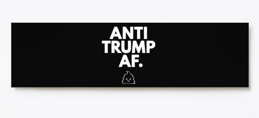 Anti-Trump AF Bumper stickers-2 styles
