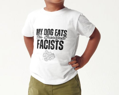 MY DOG EATS Fascists for Breakfast-Bacon Edition (Youth & Toddlers)