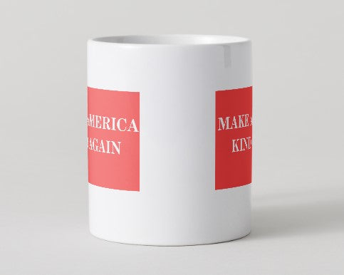 "Make America Kind Again" Mug