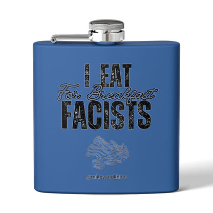 I Eat Fascists for Breakfast! - Flask, 6oz