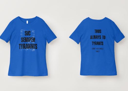 Sic Semper Tyrannis- Thus Always to Tyrants! Adult T-shirts