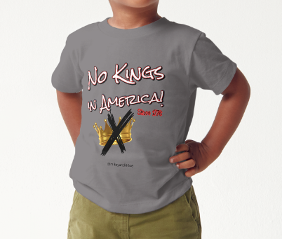 NO KINGS in AMERICA-Since 1776! Baby Onesies!