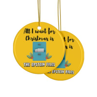 "All I want for Christmas is The Epstein Files" Ornaments