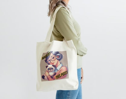 The BOLD P-Tote: HANDS OFF- NO GRABBING THIS PUSSY